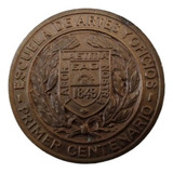 Medalla Centenario Escuela De Arte Y Oficio 1849-1949(x70-72