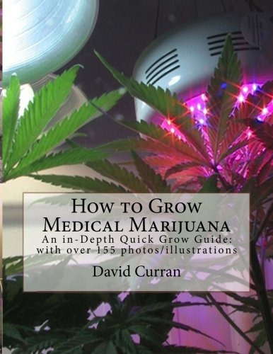 How To Grow Medical Marijuana An Indepth Quick Grow Guide Wi