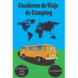 Cuaderno De Viaje De Camping: Cuaderno De Viaje De La Autoca
