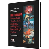 Histeroscopía 3 Era Ed., De Michael S. Baggish., Vol. 1. Editorial Amolca, Tapa Dura En Español, 2009