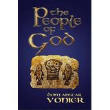 The People Of God, De Vonier, Anscar. Editorial Createspace, Tapa Blanda En Inglés