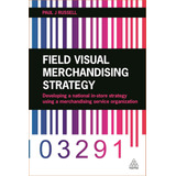 Libro: Field Visual Merchandising Strategy: Developing A A