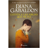 Cuenta A Las Abejas Que Me Fui, De Diana Gabaldon. 0 Editorial Salamandra, Tapa Blanda En Español, 2022