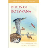 Birds Of Botswana, De Peter Hancock. Editorial Princeton University Press, Tapa Blanda En Inglés