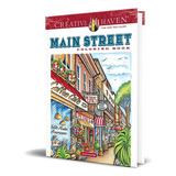 Creative Haven Main Street Coloring Book, De Teresa Goodridge. Editorial Dover Publications, Tapa Blanda En Inglés, 2020