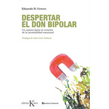 Despertar El Don Bipolar, Eduardo Grecco, Kairós