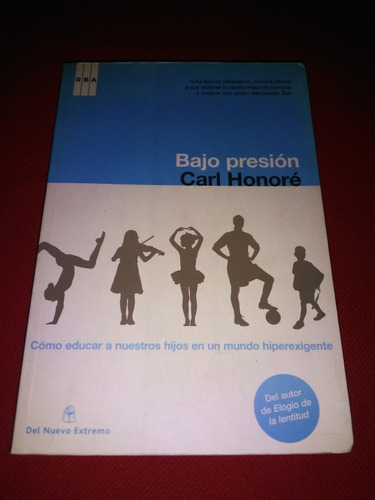 Bajo Presion - Carl Honore - Del Nuevo Extremo - Rba