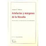 Artefactos Y Márgenes De La Filosofía: Intrumentos Y Convivencias De La Era Presocratica, De Joaquin Meabe. Editorial Las Cuarenta, Edición 1 En Español