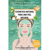 Cosmetica Natural Para Una Piel Natural