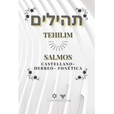 Tehilim- Libro De Los Salmos Hebreo-castellano..., De N. Bergmann, Guille. Editorial Independently Published En Español