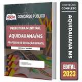 Apostila Aquidauana Ms 2023 - Professor De Educação Infantil