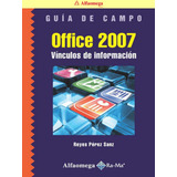 Libro Ao Office 2007 - Vínculos De Información-guía De Campo