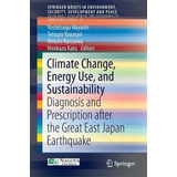 Climate Change, Energy Use, And Sustainability, De Yoshitsugu Hayashi. Editorial Springer International Publishing Ag, Tapa Blanda En Inglés