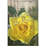 Livro Doações De Amor Xavier, Francisco 
