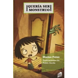 Queria Ser Monstruo - Marisa Potes - Salim