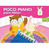Método Para Piano: Poco Piano Para Niños Libro 1.
