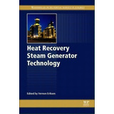 Heat Recovery Steam Generator Technology, De Vernon L Eriksen. Editorial Elsevier Science & Technology, Tapa Dura En Inglés