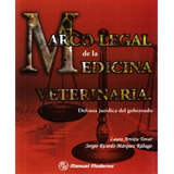 Marco Legal De La Medicina Veterinaria. Defensa Jurídica Del