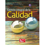Gestión Integral De La Calidad. Un Enfoque Por Competencias, De Platas García, José Armando. Grupo Editorial Patria, Tapa Blanda En Español, 2017