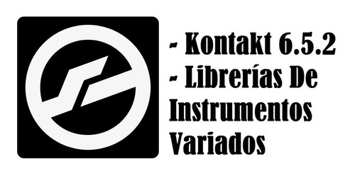Kontakt 6.5.2 + Librerías De Instrumentos Variados