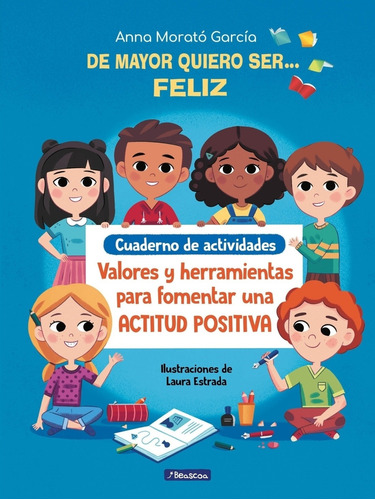 Libro De Mayor Quiero Ser Feliz - Cuaderno De Actividades