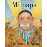 Mi Papa - Anthony Browne