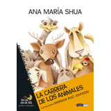 La Carrera De Los Animales De Ana María Shua - Emecé