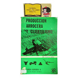 Produccion Arrocera Y Clientelismo - J Valenzuela Ramirez