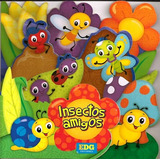 Insectos Amigos (coleccion Amigos) (ilustrado) (cartone) -