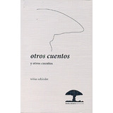 Otros Cuentos Y Otros Cuentos - Tobias Schleider 'el Topo Il