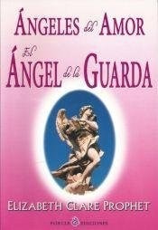 Libro Angeles Del Amor El Angel De La Guarda De Elizabeth Pr