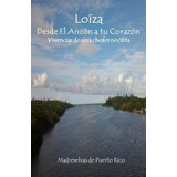 Libro: Loiza, Desde El Ancon A Tu Corazon (spanish Edition)