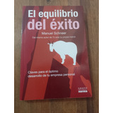 El Equilibrio Del Éxito - Manuel Schneer - Norma