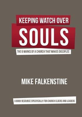Libro Keeping Watch Over Souls : The 6 Marks Of A Church ...