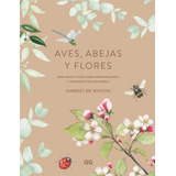 Libro: Aves Abejas Y Flores. De Winton, Harriet. Editorial G