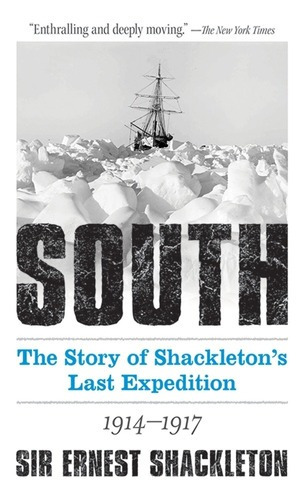 South: The Story Of Shackleton's Last Expedition 1914-1917