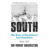 South: The Story Of Shackleton's Last Expedition 1914-1917