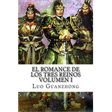 El Romance Tres Reinos, Volumen I: Auge Y Caída Dong Zhuo 1)