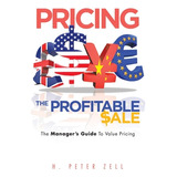 Libro Pricing The Profitable Sale: The Manager's Guide To...