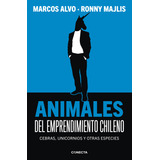 Los Animales Del Emprendimiento Chileno: No Aplica, De Marcos Alvo. Serie No Aplica, Vol. 1. Editorial Conecta, Tapa Blanda, Edición 1 En Español, 2023