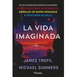 La Vida Imaginada: No, De Trefil, James; Summers, Michael., Vol. 1. Editorial Pinolia, Tapa Pasta Blanda, Edición 1 En Español, 2023