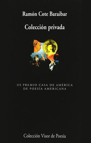 Coleccion Privada, De Cote Baraibar Ramon. Editorial Visor, Tapa Blanda En Español, 2003