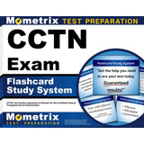 Libro: Cctn Exam Flashcard Study System: Cctn Test Practice