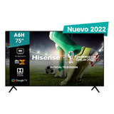 Hisense Pantalla 75  4k Smart Tv Led 75a6h 