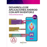 Libro Desarrollo De Aplicaciones Android Con App Inventor 2