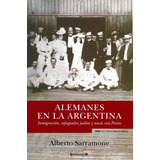 Libro Alemanes En Argentina - Alberto Sarramone