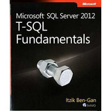 Microsoft Sql Server 2012 T-sql Fundamentals -..., De Ben-gan, It. Editorial Microsoft Press En Inglés