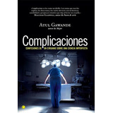 Complicaciones - Gawande,atul (book)