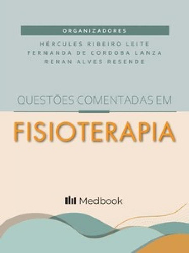 Questões Comentadas Em Fisioterapia, De Hercules Ribeiro Leite. Editora Medbook, Capa Mole Em Português, 2021