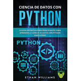 Libro: Ciencia De Datos Con Python: La Guía Definitiva Para 